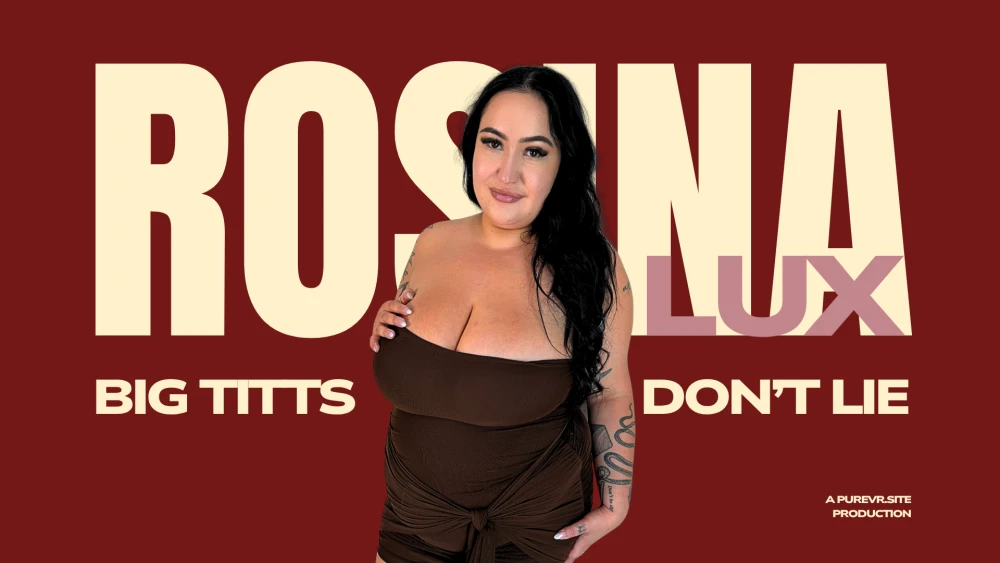 Rosina Lux - esses peitos grandes não mentem: Ver em PureVR